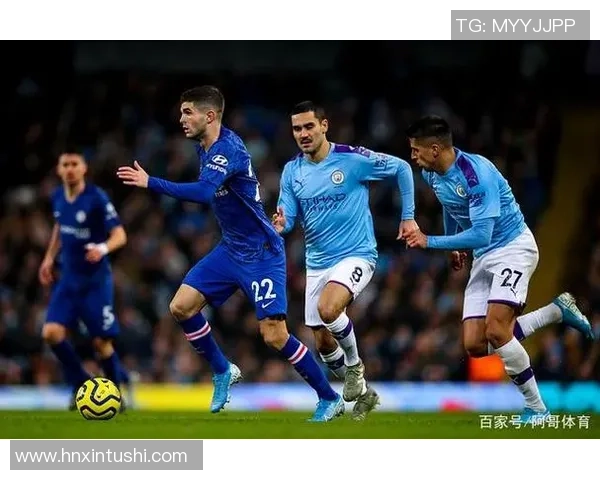 精彩对决足球直播切尔西迎战曼城全方位解析赛事看点与球员表现
