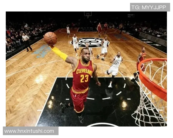 勒布朗詹姆斯：篮球传奇的崛起与辉煌成就回顾